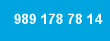 989 178 78 14 989 178 78 14